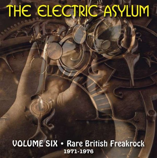 The Electric Asylum Vol Six - Electric Asylum 6: Rare British Freakro / Various - Música - PARTICLES - 8690116403714 - 23 de junho de 2014