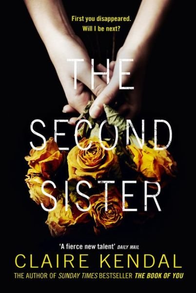 The Second Sister - Claire Kendal - Kirjat - HarperCollins Publishers - 9780007531714 - torstai 4. toukokuuta 2017