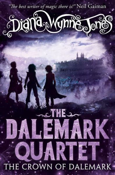 The Crown of Dalemark - The Dalemark Quartet - Diana Wynne Jones - Bücher - HarperCollins Publishers - 9780008170714 - 26. Januar 2017