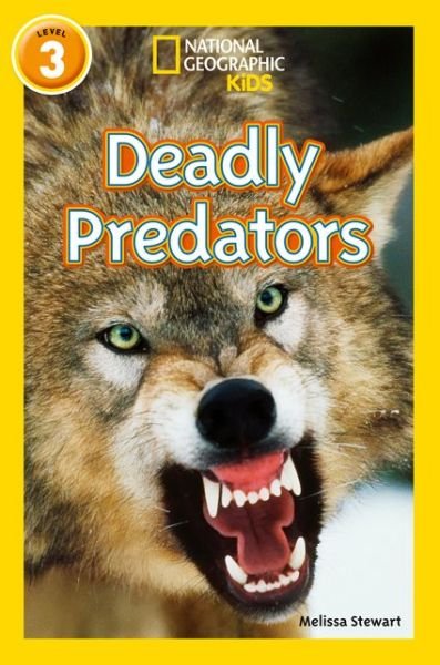 Cover for Melissa Stewart · Deadly Predators: Level 3 - National Geographic Readers (Paperback Book) (2017)