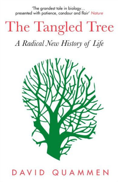 The Tangled Tree: A Radical New History of Life - David Quammen - Livros - HarperCollins Publishers - 9780008310714 - 8 de agosto de 2019
