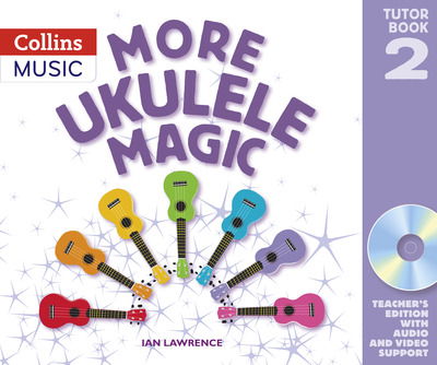 Cover for Ian Lawrence · More Ukulele Magic: Tutor Book 2 – Teacher's Book (with CD) - Ukulele Magic (Book) (2020)