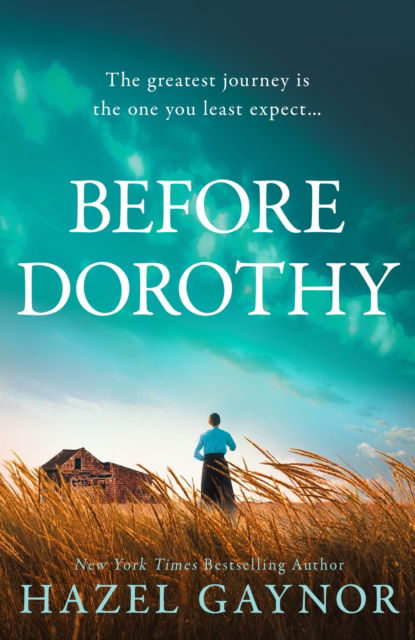 Cover for Hazel Gaynor · Before Dorothy (Gebundenes Buch) (2025)