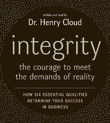 Cover for Henry Cloud · Integrity: The Courage to Meet the Demands of Reali (Lydbog (CD)) [Abridged edition] (2008)