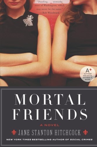 Cover for Jane Stanton Hitchcock · Mortal Friends (Pocketbok) [1 Reprint edition] (2010)