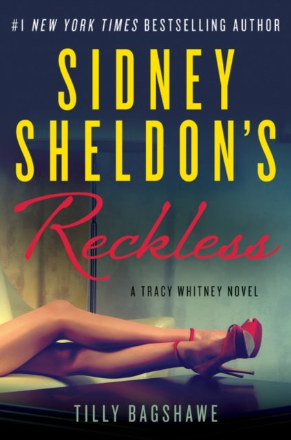 Cover for Sidney Sheldon · Sidney Sheldon's Reckless: A Tracy Whitney Novel (Paperback Book) (2015)