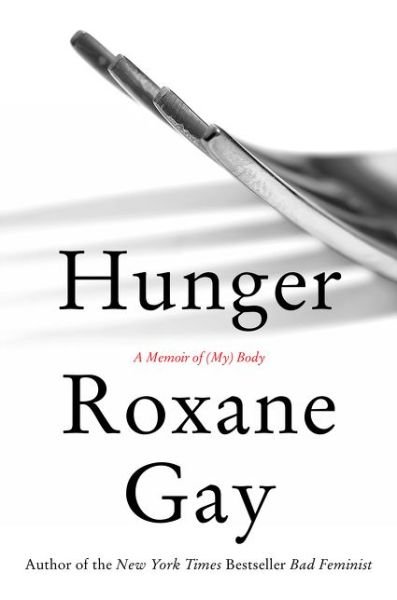 Cover for Roxane Gay · Hunger - a memoir of (my) body (Paperback Bog) (2017)