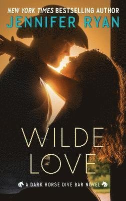 Cover for Jennifer Ryan · Wilde Love: A Dark Horse Dive Bar Novel - Dark Horse Dive Bar (Taschenbuch) (2023)