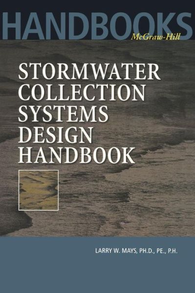 Cover for Larry Mays · Stormwater Collection Systems Design Handbook (Hardcover Book) [Ed edition] (2001)