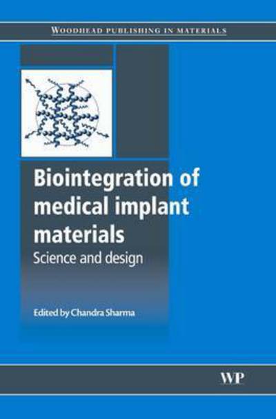 Cover for Chandra P. Sharma · Biointegration of Medical Implant Materials: Science and Design - Woodhead Publishing Series in Biomaterials (Paperback Book) (2016)