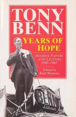Cover for Tony Benn · Years Of Hope: Diaries, Letters and Papers 1940-1962 (Pocketbok) (1995)