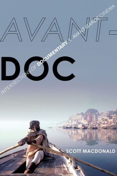 Cover for MacDonald, Scott (Professor of Film History, Professor of Film History, Hamilton College) · Avant-Doc: Intersections of Documentary and Avant-Garde Cinema (Paperback Book) (2014)