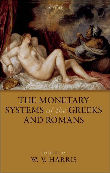 Cover for Harris · The Monetary Systems of the Greeks and Romans (Pocketbok) (2010)