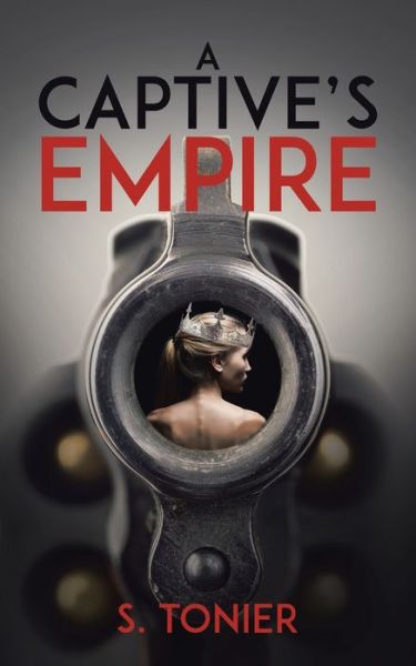 Cover for S Tonier · A Captive's Empire (Paperback Book) (2021)