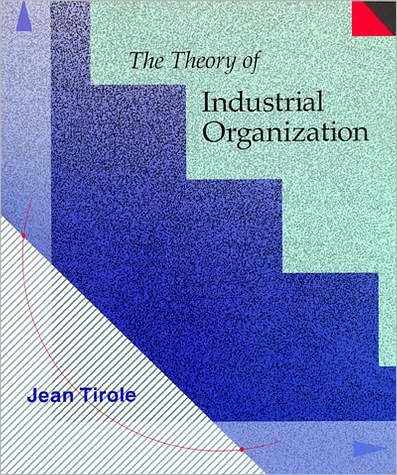 Cover for Tirole, Jean (Institut d'Economie Industrielle) · The Theory of Industrial Organization - The MIT Press (Hardcover bog) (1988)