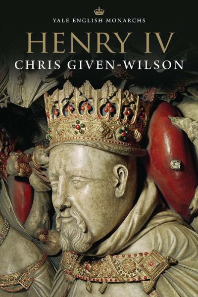 Cover for Chris Given-Wilson · Henry IV - The English Monarchs Series (Paperback Book) (2017)