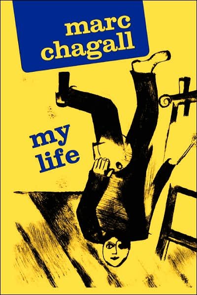 My Life - Marc Chagall - Livres - Hachette Books - 9780306805714 - 22 mars 1994