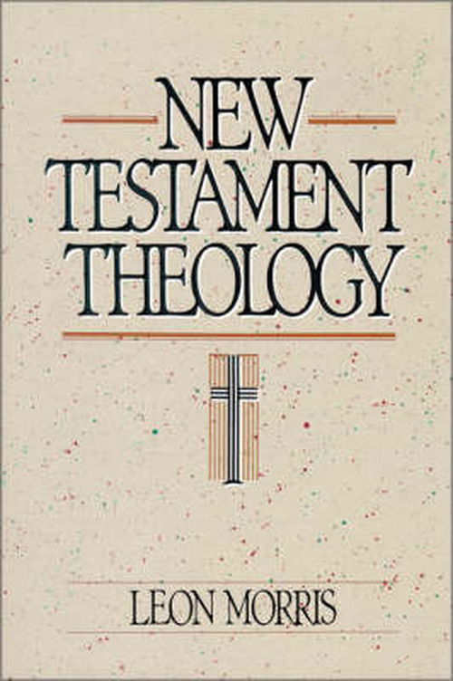 Cover for Leon Morris · New Testament Theology (Paperback Book) (1990)