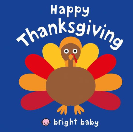 Happy Thanksgiving - Roger Priddy - Kirjat - Priddy Books - 9780312518714 - tiistai 15. syyskuuta 2015