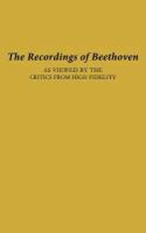 Cover for High Fidelity · The Recordings of Beethoven: As Viewed by the Critics from High Fidelity (Gebundenes Buch) [New edition] (1978)
