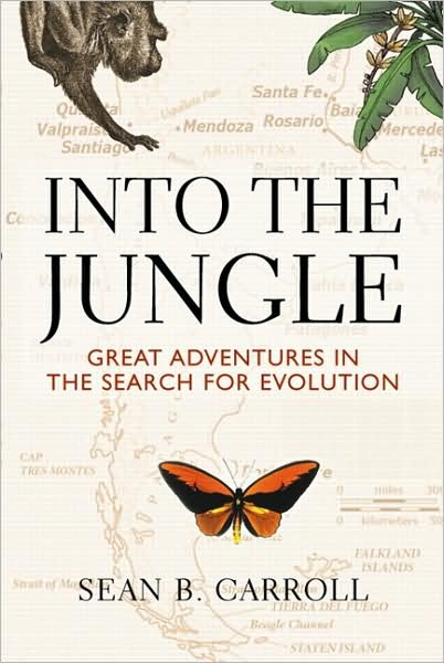Cover for Sean Carroll · Into The Jungle: Great Adventures in the Search for Evolution (Taschenbuch) (2008)