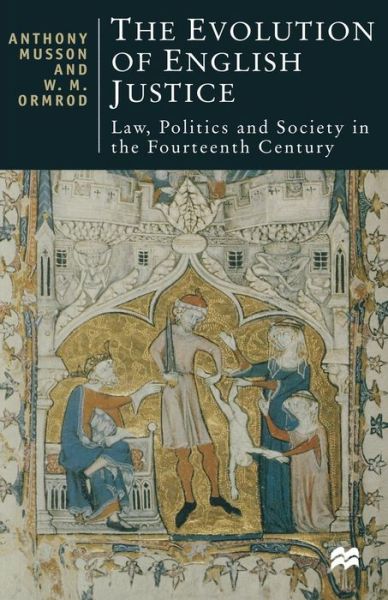 Cover for W Mark Ormrod · The Evolution of English Justice: Law, Politics and Society in the Fourteenth Century - British Studies Series (Paperback Book) (1998)