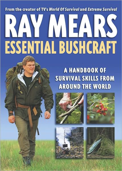 Essential Bushcraft - Ray Mears - Livros - Hodder & Stoughton - 9780340829714 - 23 de junho de 2003