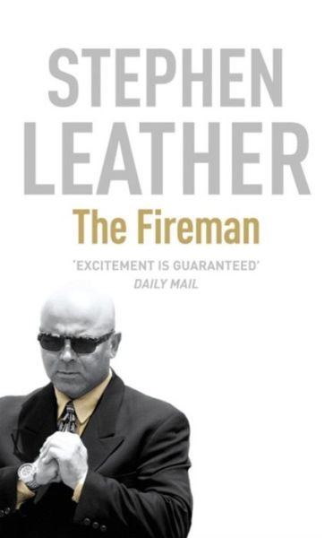 Cover for Stephen Leather · The Fireman (Paperback Book) (2008)