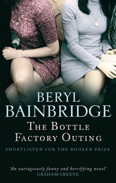 The Bottle Factory Outing: Shortlisted for the Booker Prize, 1974 - Beryl Bainbridge - Books - Little, Brown Book Group - 9780349123714 - September 2, 2010