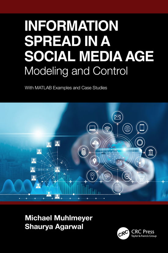 Cover for Muhlmeyer, Michael (Sabre Engineering Consulting, USA.) · Information Spread in a Social Media Age: Modeling and Control (Hardcover Book) (2021)