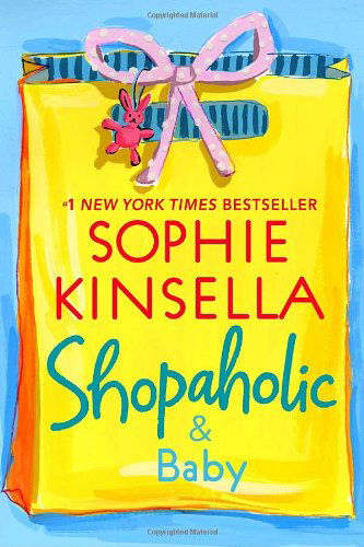 Shopaholic & Baby - Sophie Kinsella - Books - Dial Press Trade Paperback - 9780385338714 - December 26, 2007