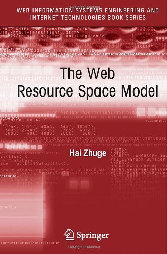 Cover for Hai Zhuge · The Web Resource Space Model - Web Information Systems Engineering and Internet Technologies Book Series (Innbunden bok) [2008 edition] (2007)