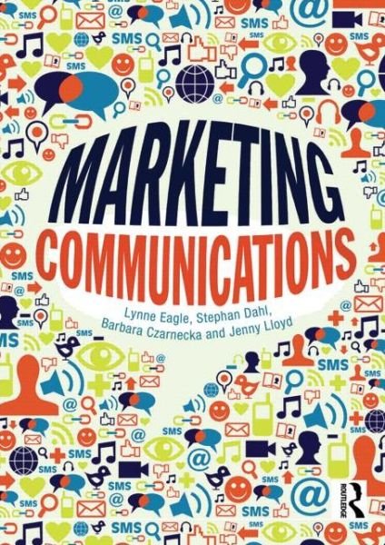 Cover for Eagle, Lynne (James Cook University, Australia) · Marketing Communications (Paperback Book) (2014)