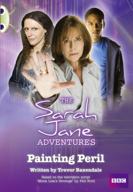 Cover for Sarah Jane Adventures: Painting Peril (White A) - Bug Club (Paperback Book) (2010)