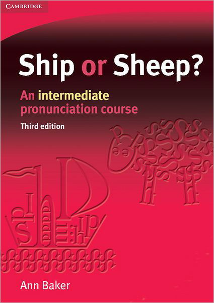 Cover for Ann Baker · Ship or Sheep? Student's Book: An Intermediate Pronunciation Course - Tree or Three, Ship or Sheep (Pocketbok) [3 Revised edition] (2006)