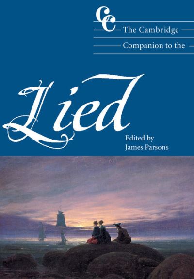 The Cambridge Companion to the Lied - Cambridge Companions to Music - Jonathan Cross - Books - Cambridge University Press - 9780521804714 - July 1, 2004