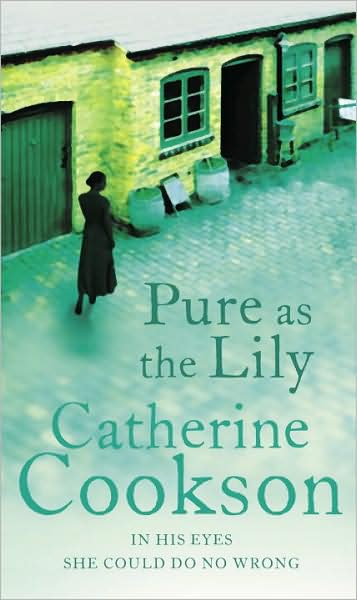 Pure As The Lily - Catherine Cookson - Livros - Transworld Publishers Ltd - 9780552156714 - 5 de maio de 2008