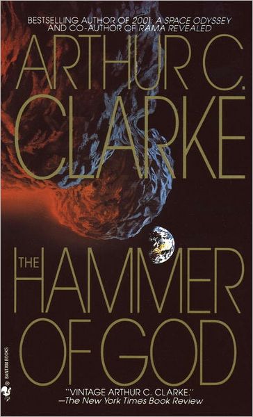 The Hammer of God: A Novel - Arthur C. Clarke - Books - Random House USA Inc - 9780553568714 - October 1, 1994