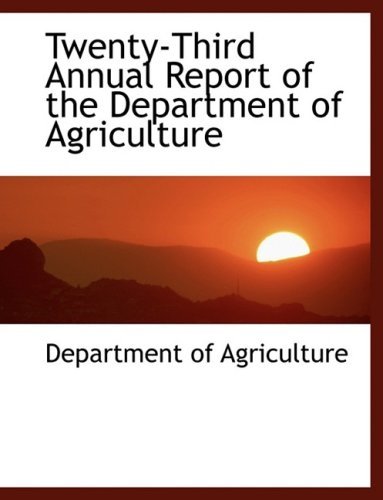 Cover for Department of Agriculture · Twenty-third Annual Report of the Department of Agriculture (Pocketbok) [Large Print, Lrg edition] (2008)