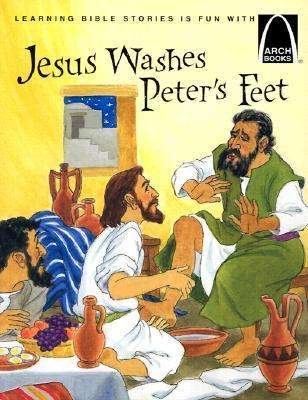 Jesus Washes Peter's Feet - Arch Books - Glynis Belec - Bøger - Concordia Publishing House - 9780570075714 - 2001