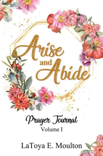 Cover for Latoya Moulton · Arise and Abide (Paperback Book) (2021)