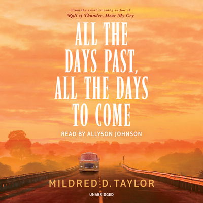 Cover for Mildred D. Taylor · All the Days Past, All the Days to Come (Audiobook (CD)) [Unabridged edition] (2020)