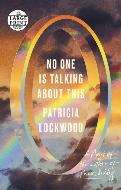 Cover for Patricia Lockwood · No One Is Talking About This: A Novel (Paperback Book) (2021)