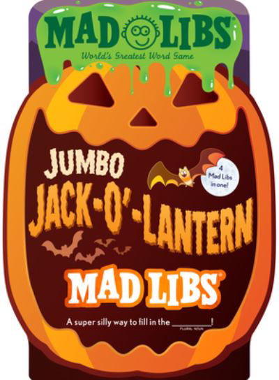 Jumbo Jack-O'-Lantern Mad Libs: 4 Mad Libs in 1!: World's Greatest Word Game - Mad Libs - Mad Libs - Other - Penguin Young Readers Group - 9780593522714 - August 16, 2022