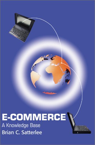 Cover for Brian C. Satterlee · E-commerce: a Knowledge Base (Paperback Book) (2001)