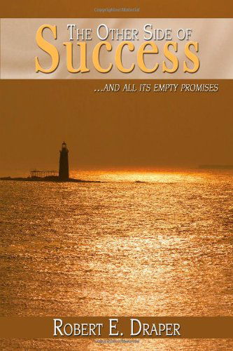 Cover for Robert E. Draper · The Other Side of Success: ...and All Its Empty Promises (Hardcover Book) (2009)