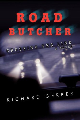 Cover for Richard Gerber · Road Butcher: Crossing the Line (Hardcover Book) (2008)