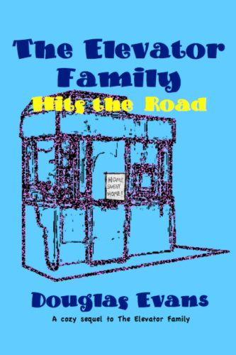 Cover for Douglas Evans · The Elevator Family Hits the Road (Paperback Book) (2012)