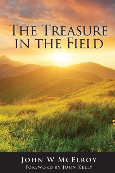 Cover for John McElroy · The Treasure in the Field (Taschenbuch) (2021)