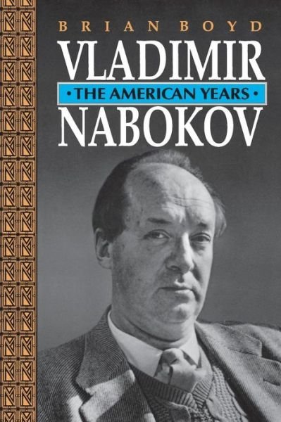 Brian Boyd · Vladimir Nabokov: The American Years (Paperback Book) (1993)